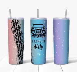Jeep Girl I Like It Dirty Pink Blue Purple Tumbler PNG - Straight Design 20oz/30oz Skinny Tumbler PNG - Instant download