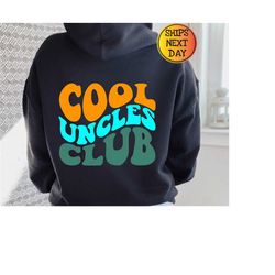 Cool Uncles Club Hoodie, Cool Uncle Hoodie, Uncle Hoodie, Uncle Gift, Funny Uncle Hoodie, Gifts For Uncle, New Uncle Hoo