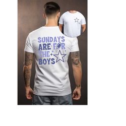 Dallas Football Shirt, Sundays Are For The Boys Sweatshirt, Game Day Shirt, Dallas Sweatshirt, Texas Football Shirt, Foo