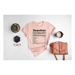 Teacher Nutrition Facts Shirt, Back To School, Teachers Day Shirt, Gift For Teachers, First Grade Teacher, Teacher Appre