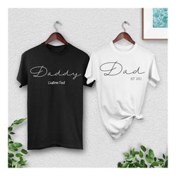 Daddy Custom Est Shirt, Fathers Day Tshirt, Personalized Gifts For Men, Dad Gift, Husband And Wife, Grandfather Tshirt