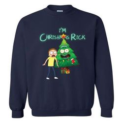 I&8217m Christmas Rick Sweatshirt Rick And Morty Funny Xmas Sweatshirt