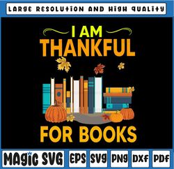 I Am Thankful For Books Png, Funny Librarian Png, Thanksgiving Png, Thanksgiving Librarian pngs Iron On Png, Autumn Scho