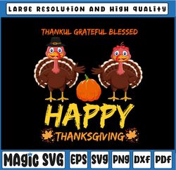 Thankful Grateful Blessed Happy Thanksgiving Png, Turkey Png, Thanksgiving Png, Fall Png, Pumpkin Png