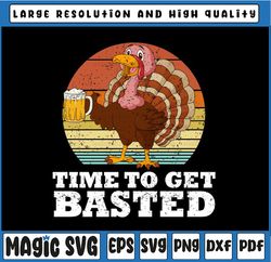 Turkey Time To Get Basted Png, Retro Happy Thanksgiving Png, Funny Thanksgiving Png, Thanksgiving Png, Turkey Day Png, T