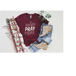 Pray Shirt, Prayer Shirt, Faith Shirt, Religious Shirt, Christian Apparel, Easter Day Outfit, EASTER SHIRT,  Church Shir