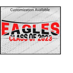 Eagles Class of 2023 | Eagles svg  SVG |PNG |JPG| Sublimation |Instant Digital Download