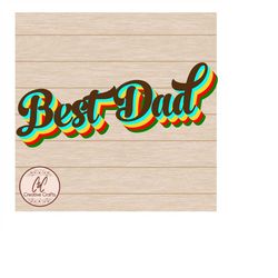 Best Dad| Father's Day |SVG |PNG |JPG | Sublimation | Instant Digital Download