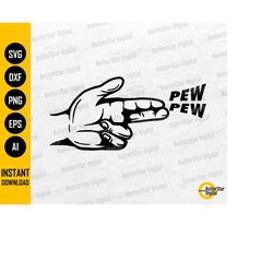finger gun svg | pew pew svg | weapon shirt vinyl decals graphics sticker | cutting file cut printable vector clipart di