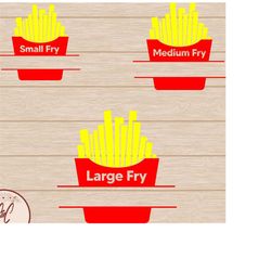 Fries svg | Small Fry, Medium Fry, Large Fry Split Monogram |SVG |PNG |JPG| Instant Digital download