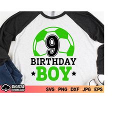 Boy 9th Birthday SVG Soccer, Soccer Mom Svg, Biggest Fan Svg, Soccer Ball Svg, 9th Birthday Shirt Boy Gift Ideas Svg, So