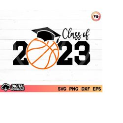 Class of 2023 Basketball SVG, Basketball Senior 2023 Svg, Senior Basketball Mom Shirt Svg, Graduation Class of 2023, Bas