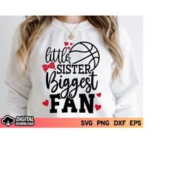 little sister biggest fan basketball svg, sister basketball shirt svg, cheer sister svg, basketball cheer girl shirt, sv