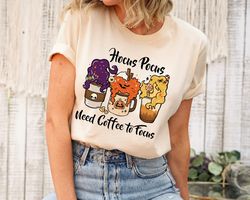 Hocus Pocus Coffee shirt, Hocus Pocus shirt, Sanderson Sisters shirt, Halloween Witches shirt, Witch Coffee shirt, Hallo