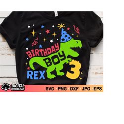 Birthday Boy Dinosaur SVG, 3rd Birthday Boy Shirt Svg, Three Years Old Svg, 3 Rex Birthday Shirt Svg, Three Rex Svg, Din