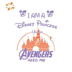 I Am A Disney Princess Unless Avengers Need Me Shirt Svg, Funny Shirt, Disney Princess, Disney Svg, Marvel avengers, Svg