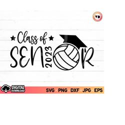 Volleyball Senior 2023 SVG, Class of 2023 Volleyball Shirt Gift Idea SVG, High School Graduation Svg, Graduation Cap Svg