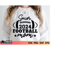 Senior Football Mom 2024 SVG, Senior Cheer Night 2024 Svg, Senior Mom 2024 Shirt Svg, Football Cut Files Cricut, Senior
