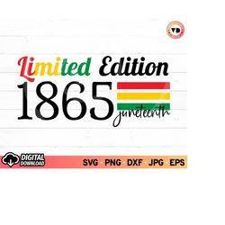 Limited Edition 1865 Juneteenth SVG, Freeish svg, Juneteenth Shirt svg, Black History svg, Black Girl Magic svg, Black Q