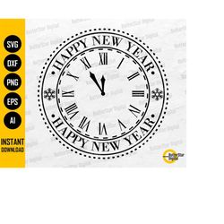 New Year Clock SVG | Happy New Year 2022 | NYE Party Decoration Tee Decor Decal | Cricut Silhouette Printable Clipart Di