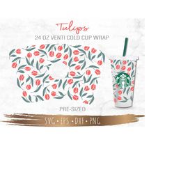 Tulips Starbucks Cup SVG, Tulips svg, Starbuck Cup SVG, DIY Venti for Cricut 24oz venti cold cup, Digital Download