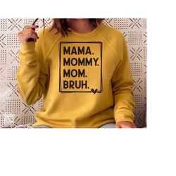 Mama Mommy Mom Bruh Svg Cut File, Mothers Day Svg Png, Funny Mom Svg, Mom Shirt Svg, Gift For Mom Svg Files for Cricut,