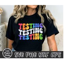 Testing SVG, Test Day Teacher Shirt Svg, Testing Squad Svg, Retro Teacher, Wavy Letters, Lets Do This, Digital Download