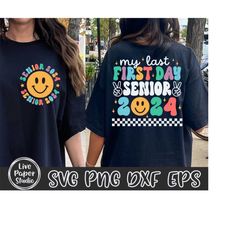 My Last First Day Senior 2024 Svg Png, Back To School Svg, Class Of 2024 Shirt, Groovy Wavy Stacked Svg, Senior, Digital