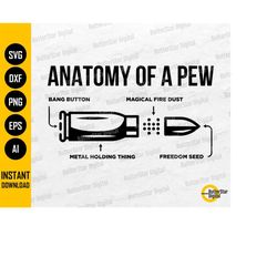 anatomy of a pew svg | cute funny bullet t-shirt vinyl decals graphics sticker | cricut cutting files vector clip art di