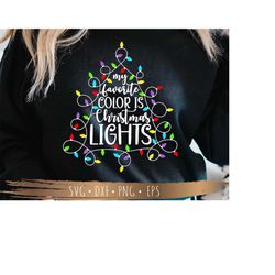 My Favorite Color is Christmas Lights SVG PNG, Cutting Files for Cricut, silhouette, PNG Sublimation, Digital Download