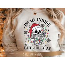 Dead Inside But Jolly AF Svg, Christmas Svg, Design for SVG Files for Cricut, silhouette, PNG Sublimation, Digital Downl