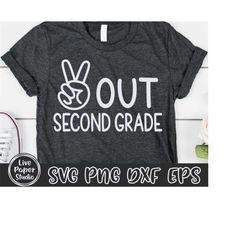 Peace Out Second Grade Svg, Last Day of School Svg, Kids End of School, Boys Graduation Shirt, Teacher, Digital Download