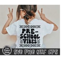 Pre School Vibes Svg Png, Retro Back to School Svg Png, Back to School Shirt Svg, Hello Preschool, Preschool Squad, Digi