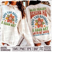 Dear Person Behind Me SVG PNG Sublimation, Summer Aesthetic Cut File, Smile Face Daisy, Retro Hoodie T-Shirt Front Back