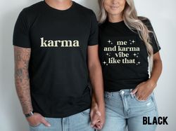 karma boyfriend shirt, me and karma vibe like that, taylor swiftie mens shirt, taylor swiftie couple, karma mens shirt,