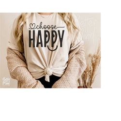 Choose Happy SVG PNG, Groovy Summer Shirt, Happy Face SVG, Positive Quote Svg, Sublimation Design, Digital Cut Files For