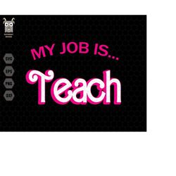 My Job Is Teach Svg, Teacher Svg, Best Teacher Svg, 1st Grade Svg, Kindergarten Svg, Back To School, 1st Day Of School,