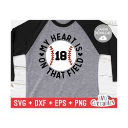 baseball svg - my heart is on that field svg - cut file - svg - dxf - eps - png - softball svg - cricut - silhouette - d