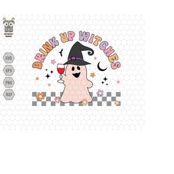 Drink up Witches Spooky Svg, Spooky Svg, Spooky Drink Wine Svg, Cute Ghost Svg, Retro Halloween Svg, Svg Files For Cricu