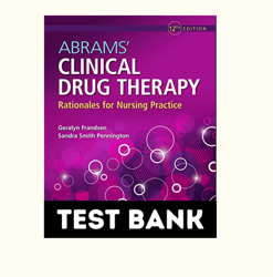 Abrams' Clinical Drug Therapy Rationales for Nursing Practice12th EditionFrandsen