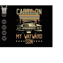 Father and Son Svg, Carry On My Wayward Svg, Dad and Son Svg, Vintage Dad Svg, Best Dad Svg, Gift For Dad Svg,Classic Ca