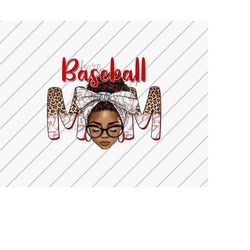 Baseball Mom png, Afro Messy Bun png, Baseball Shirt, Sports Mom png, Sublimation Designs Downloads, DTG Files, Black Wo