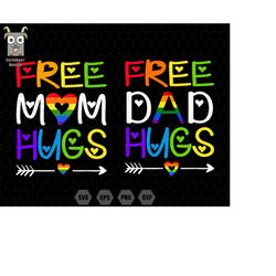 Free Hugs Mom Svg, Free Hugs Dad Svg,Proud Mom Svg, Proud Dad Svg, Say Gay Svg, Equal Rights Svg, Gay Pride Svg, Trans R