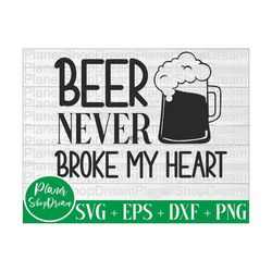 Beer Never Broke My Heart svg files,Beer dxf file,Beer svg cricut,Beer mug svg,Beer mug svg files,