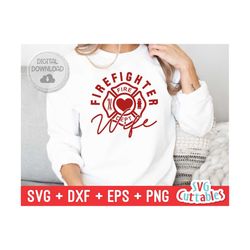 Firefighter Wife svg - Fire fighter - svg - dxf - eps - png - Occupation - Silhouette - Cricut File - Digital Cut File