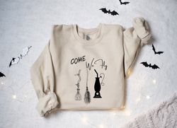 Come we fly sweatshirt, Halloween shirt, Halloween Sweatshirt, Halloween Gift, Halloween Tshirt, Halloween Witches, Hall