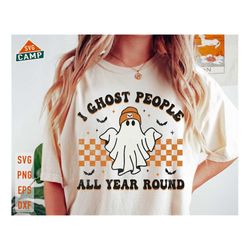 I Ghost People All Year Round Svg, Halloween Svg, Ghost Svg, Spooky Season Svg, Retro Halloween Png, Halloween Vibes, Ha