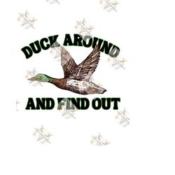 Duck around and find out png