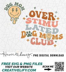 Overstimulated dog moms club png - Dog mama png - Dog mom shirt - Pet mom png - Dog moms club png sublimation - Fur mom
