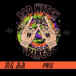 Bad Witch Vibes PNG, Spooky Season PNG, Halloween Witch Hand PNG